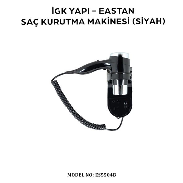 İGK YAPI - EASTON SAÇ KURUTMA MAKİNESİ (ES5504B) - 2