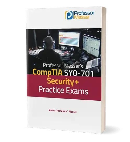 Professor Messer's CompTIA Security+ SY0-701 Practice Exams ( James Messer)