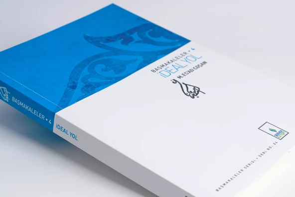 İdeal Yol (Başmakaleler-4) - 4