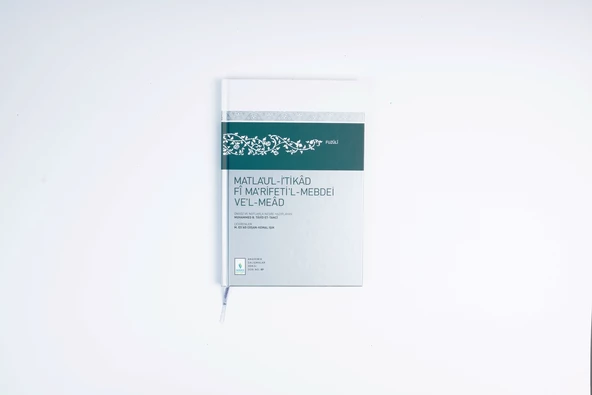 Matlau'l-İtikâd fî Ma'rifeti'l-Mebdei ve'l-Meâd - 4