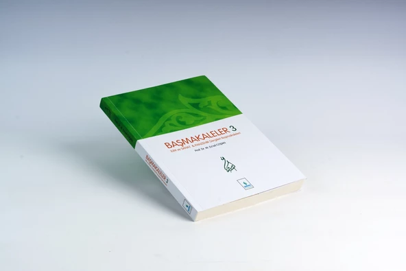 Başmakaleler 3 - İlim Sanat ve Panzehir Dergileri Başmakaleleri - 3