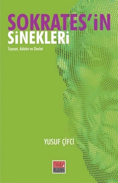 Sokratesin Sinekleri - Siyaset, Adalet ve Devlet