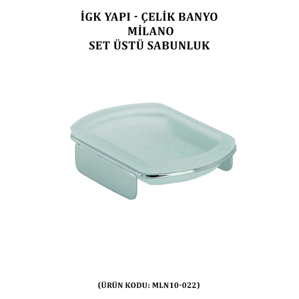 İGK YAPI - ÇELİK BANYO MİLANO SET ÜSTÜ SABUNLUK (MLN10-022) - 2