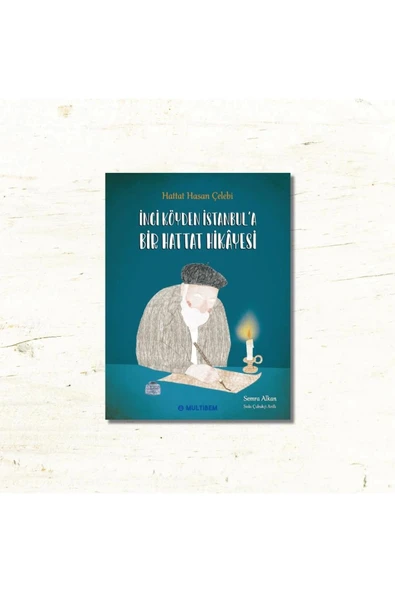 İNİC KÖYDEN İSTANBULA BİR HATTAT HİKAYESİ  MULTİBEM