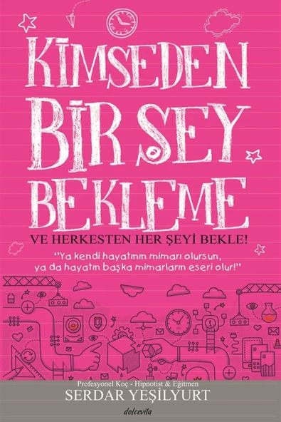 Kimseden Birşey Bekleme / Serdar Yeşilyurt