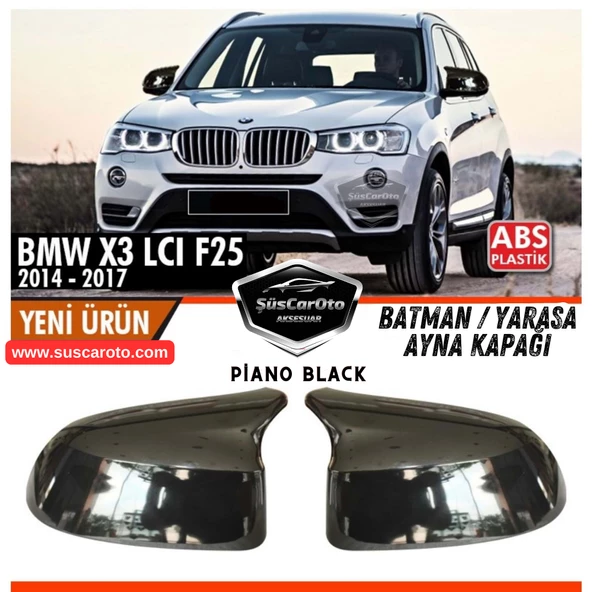 BMW X3 LCI F25 2014-2017 Uyumlu Batman Yarasa Ayna Kapağı Piano Black ABS Plastik Sağ Sol Takım