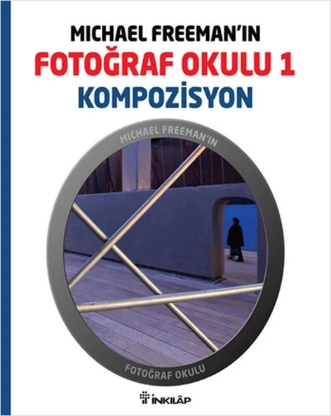 Michael Freeman'ın Fotoğraf Okulu 1  Kompozisyon