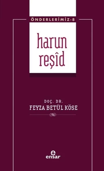 Harun Reşid (Önderlerimiz-8)