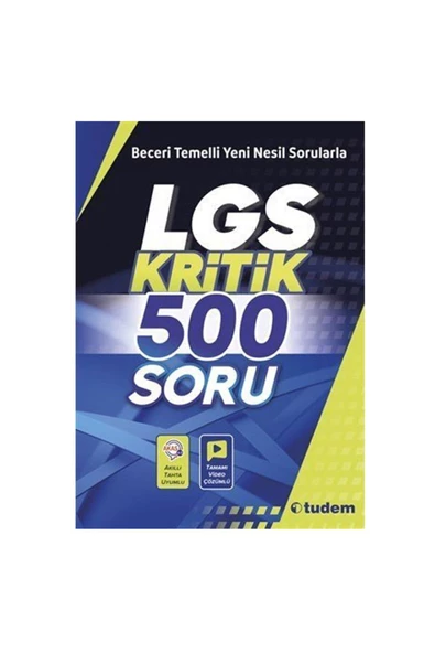 Tudem Yayınları Beceri Temelli Yeni Nesil Sorularla Lgs Kritik 500 Soru ( Tamamı Video Çözümlü ) 8.sınıf