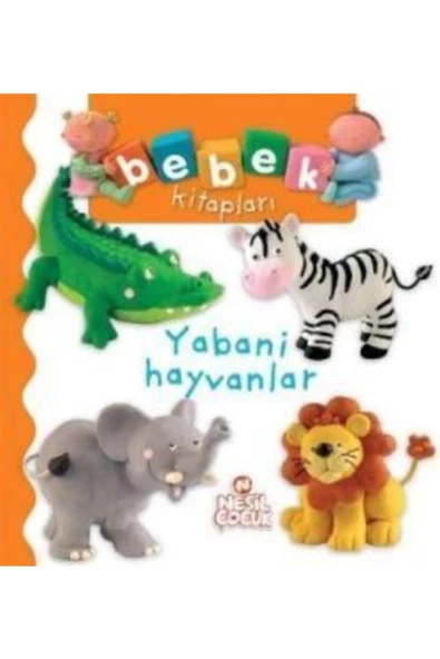 Nesil Çocuk Yayınları Yabani Hayvanlar / Bebek Kitapları