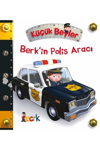 Bıcırık Yayınları Berk'in Polis Aracı - Küçük Beyler (CİLTLİ)