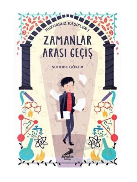 Erdem Çocuk Yayınları Zamanlar Arası Geçiş - Huzursuz Kaşifler 1 - Suhube Göker