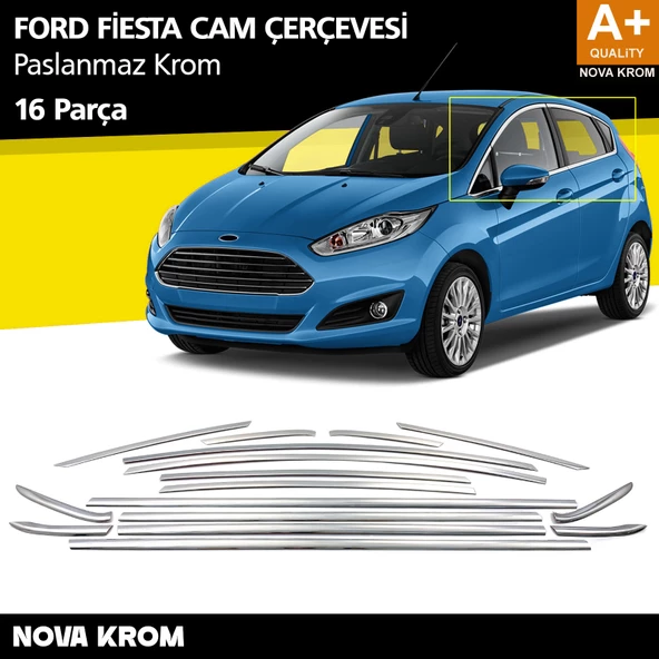 Ford Fiesta Krom Cam Çerçevesi 16 Parça 2009-2017 A+ Kalite