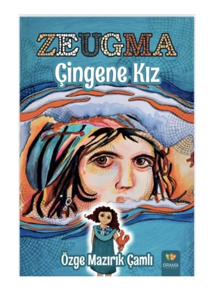 Drama Yayınevi Zeugma Çingene Kız - Özge Mazırık Çamlı