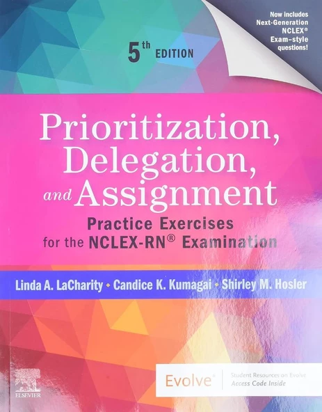 Prioritization, Delegation, and Assignment: Practice Exercises for the NCLEX-RN® Examination 5th Edition LaCharity Kumagai Hosler ürün görseli 1