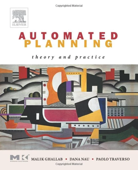 Automated Planning: Theory & Practice Malik Ghallab & Dana Nau ürün görseli