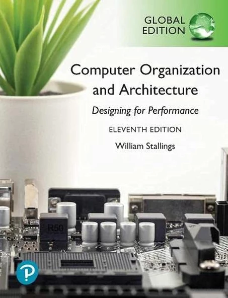Computer Organization and Architecture, Global Edition 11th Edition William Stallings