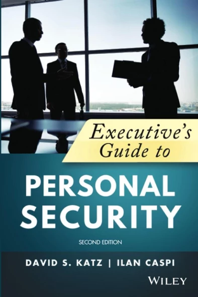 Executive's Guide to Personal Security Katz Caspi