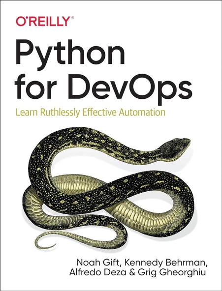 Python for DevOps: Learn Ruthlessly Effective Automation Gift Behrman
