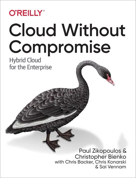 Cloud Without Compromise: Hybrid Cloud for the Enterprise Zikopoulos Bienko ürün görseli 1