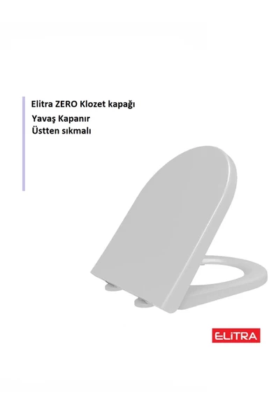 ELİTRA Zero Üstten Sıkmalı Yavaş Kapanır Klozet Kapak - 2