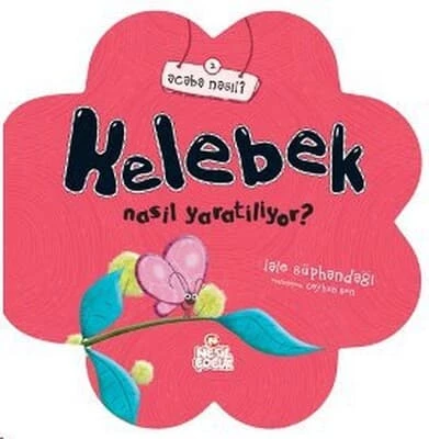ACABA NASIL 2- KELEBEK NASIL YARATILIYOR (5+) - NESİL