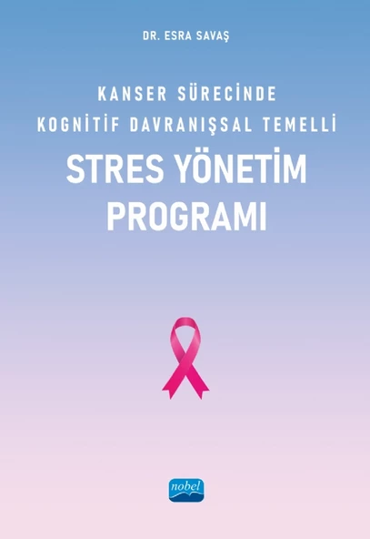 Kanser Sürecinde Kognitif Davranışsal Temelli Stres Yönetim Programı