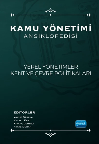 Kamu Yönetimi Ansiklopedisi - YEREL YÖNETİMLER, KENT VE ÇEVRE POLİTİKALARI