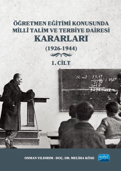 Öğretmen Eğitimi Konusunda Millî Talim ve Terbiye Dairesi Kararları 1. Cilt