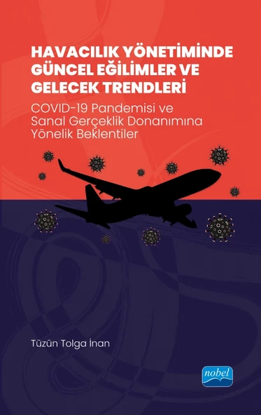 HAVACILIK YÖNETİMİNDE GÜNCEL EĞİLİMLER VE GELECEK TRENDLERİ - COVID-19 Pandemisi ve Sanal Gerçeklik Donanımına Yönelik Beklentiler