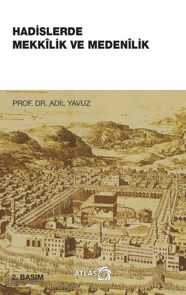Hadislerde Mekkîlik ve Medenîlik
