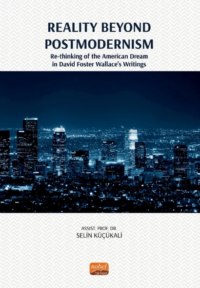 REALITY BEYOND POSTMODERNISM - Re-thinking of the American Dream in David Foster Wallace’s Writings