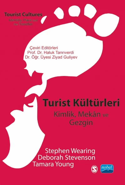 TURİST KÜLTÜRLERİ - Kimlik, Mekân ve Gezgin