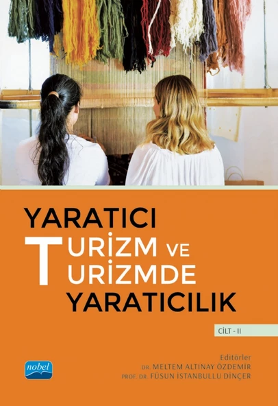 Yaratıcı Turizm ve Turizmde Yaratıcılık - Cilt II