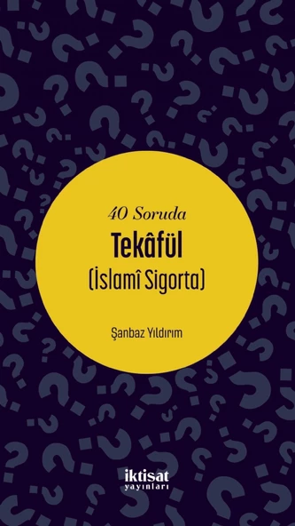 40 Soruda Tekâfül (İslamî Sigorta)