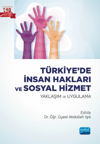 TÜRKİYE’DE İNSAN HAKLARI VE SOSYAL HİZMET - Yaklaşım ve Uygulama