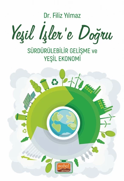 YEŞİL İŞLER’E DOĞRU - Sürdürülebilir Gelişme ve Yeşil Ekonomi