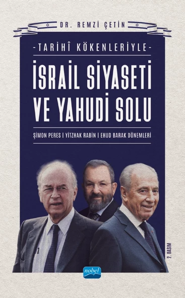 Tarihî Kökenleriyle İSRAİL SİYASETİ VE YAHUDİ SOLU / Şimon Peres - Yitzhak Rabin - Ehud Barak Dönemleri - 1