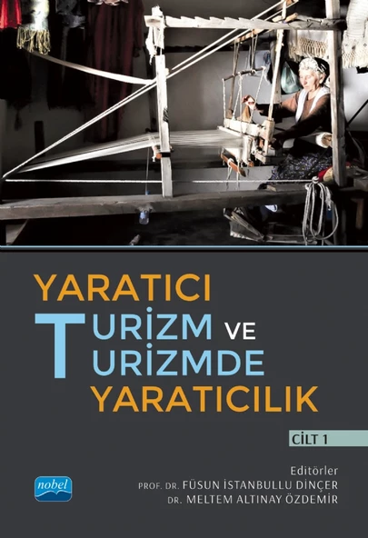 Yaratıcı Turizm ve Turizmde Yaratıcılık - Cilt I