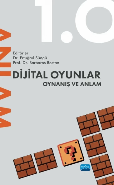 Dijital Oyunlar 1.0 Oynanış ve Anlam