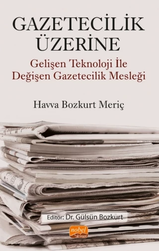 GAZETECİLİK ÜZERİNE - Gelişen Teknoloji ile Değişen Gazetecilik Mesleği