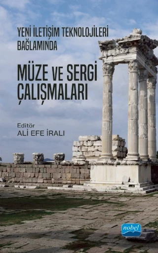 Yeni İletişim Teknolojileri Bağlamında MÜZE ve SERGİ ÇALIŞMALARI