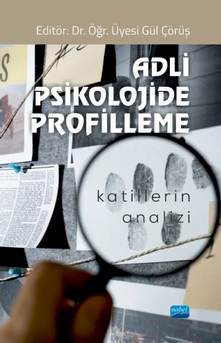 ADLİ PSİKOLOJİDE PROFİLLEME - Katillerin Analizi