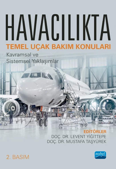 HAVACILIKTA TEMEL UÇAK BAKIM KONULARI - Kavramsal ve Sistemsel Yaklaşımlar