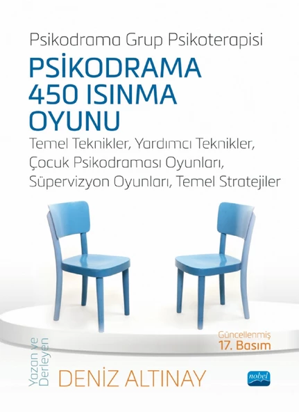 PSİKODRAMA 450 ISINMA OYUNU - Temel Teknikler, Yardımcı Teknikler, Çocuk Psikodraması Oyunları, Süpervizyon Oyunları, Temel Stratejiler
