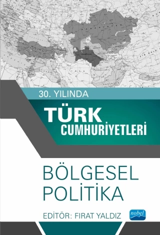 30. Yılında Türk Cumhuriyetleri - Bölgesel Politika