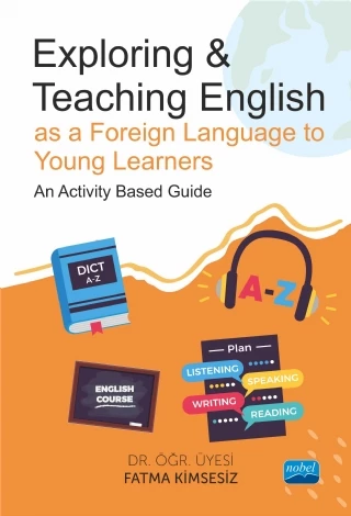 Exploring & Teaching English as a Foreign Language to Young Learners - An Activity Based Guide