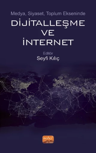 Medya, Siyaset, Toplum Ekseninde DİJİTALLEŞME VE İNTERNET