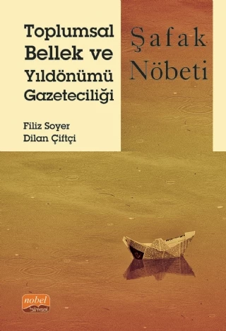 Toplumsal Bellek ve Yıldönümü Gazeteciliği: Şafak Nöbeti