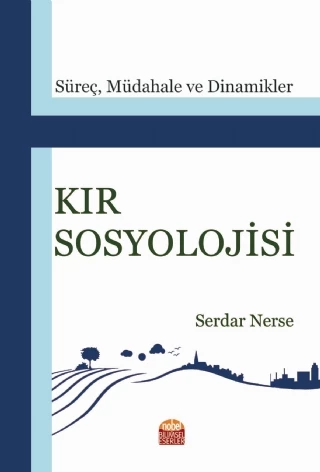 KIR SOSYOLOJİSİ: Süreç, Müdahale ve Dinamikler